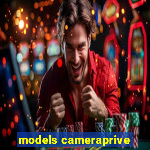 models cameraprive